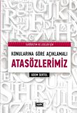 Konularına Göre Açıklamalı Atasözlerimiz