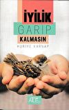 İyilik Garip Kalmasın