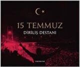 15 Temmuz Diriliş Destanı