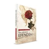 Sen Gelince Efendim(s.a.v)