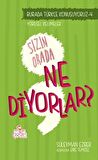 Burada Türkçe Konuşuyoruz 4: Sizin Orda Ne Diyorlar?