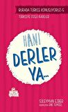 Burada Türkçe Konuşuyoruz 5: Hani Derler Ya..