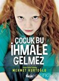 Çocuk Bu İhmale Gelmez