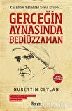 Gerçeğin Aynasında Bediüzzaman