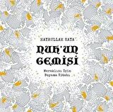 Nuh'un Gemisi - Her Yaş İçin Boyama Kitabı