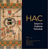 Hac: İslam'ın Kalbine Yolculuk