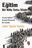 Eğitim: Bir Kitle İmha Silahı