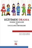 Eğitimde Drama : Teorik Temelleri ve Uygulama Örnekleri