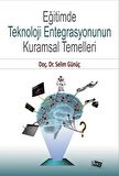 Eğitimde Teknoloji Entegrasyonunun Kuramsal Temelleri