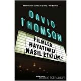 Filmler Hayatımızı Nasıl Etkiler?