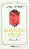 Virginia Woolf - Bir Yazarın Yaşamı - Lyndall Gordon - Alfa Yayınları