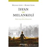 İsyan ve Melankoli
