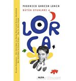 Lorca Bütün Oyunları 4