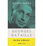 Georges Bataille - Ölüm Uğraşı