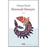 Denemedi Demeyin