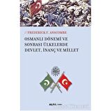 Osmanlı Dönemi ve Sonrası Ülkelerde Devlet, İnanç ve Millet