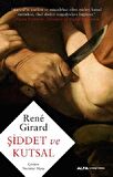 Şiddet ve Kutsal - Rene Girard - Alfa Yayınları