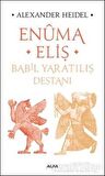 Enüma Eliş - Babil Yaratılış Destanı