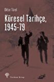Küresel Tarihçe, 1945-79