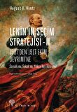 Lenin’in Seçim Stratejisi - 2: 1907’den 1917 Ekim Devrimi’ne
