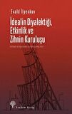 İdealin Diyalektiği Etkinlik ve Zihnin Kuruluşu