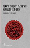 Türkiye Komünist Partisi'nin Kuruluşu 1919-1925