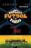 Vahşiler Futbol Takımı 7 - Füzeci Maxi (Ciltli)