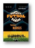 Vahşiler Futbol Takımı 13 - Yenilmez Markus (Ciltli)