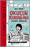 Okulun Kuralları Bizden Sorulur