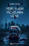 Yere Yakın Yıldızlara Uzak