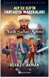 Fatih Sultan Mehmet - Efsane Karakterler Alp İle Elif’in Fantastik Maceraları