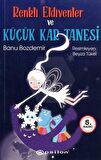 Renkli Eldivenler ve Küçük Kar Tanesi