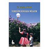 Yüreğim Dünyada Misafir