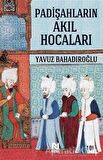 Padişahların Akıl Hocaları