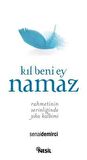Kıl Beni Ey Namaz