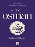 Hz. Osman / İslam Tarihine Damga Vuran Şahsiyetler / Mehmet Dikmen