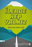 İlerde Hep Yalnız