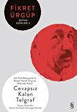 Cevapsız Kalan Telgraf - Fikret Ürgüp Bütün Eserleri 2