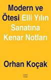 Modern Ve Ötesi Elli Yılın Sanatına Kenar Notları