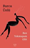 Ben Yokmuşum Gibi