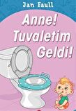 Anne! Tuvaletim Geldi!