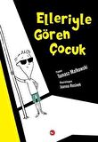 Elleriyle Gören Çocuk