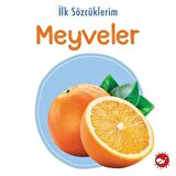 İlk Sözcüklerim - Meyveler
