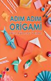 Adım Adım Origami Katla, Eğlenceyi Yakala!