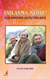 Yaşlanma Nedir? Yaşlanmanın Geciktirilmesi
