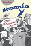 Mürekkepçiler - Okul Bahçesinde Alarm