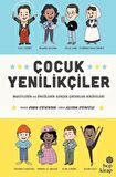 Çocuk Yenilikçiler: Mucitlerin ve Öncülerin Gerçek Çocukluk Hikayeleri