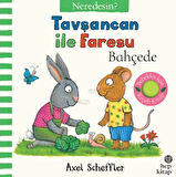 Tavşancan İle Faresu Bahçede – Neredesin?