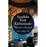 Anadolu Türk Kültüründe Mumyalama