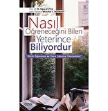 Nasıl Öğreneceğini Bilen Yeterince Biliyordur